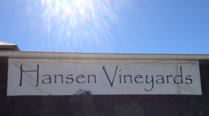  Thank you for wanting to learn a little more About Us here at Hansen Vineyards & Winery. As a Small Boutique Winery , we offer Ultra-premium hand-made wines produced in small lots from our very own winery and vineyard. We specialize in Cabernet Sauvignon, but also produce small amounts of Zinfandel and Viognier. Our vineyards consist of 30 acres of 10-20 year old root stock and the soil consists of mainly nutrient rich black adobe with an abundance of shale and limestone. The wines are aged in 100% French Oak barrels, ranging in age on a medium toast. Visit our uniquely rustic tasting room and experience some serious wine, talk with the owner-winemaker and enjoy the fun atmosphere! Our philosophy behind producing our world class artisinal wines is to have patience and trust in the wines and use the best barrels that match the wine. Over the years, Bruce has tried several different types of oak and each has a very unique flavor. He has finally settled on French Oak Barrels that come from a particular forest in the Bordeaux region. However, he does occasionally experiment with other barrels from time to time to make sure that the wines are responding properly. The reasoning behind Bruce's wines being so drinkable shortly after he bottles is due to the long aging process in the barrel. Typically his Cabernet Sauvignons are aged from 2 1/2 - 4 1/2 years which is unheard of, but the results are amazing. For the last decade, Bruce has been nicknamed the "King of the Cabs" because he has anywhere from 3-8 bottles of Cabernet Sauvignon on the tasting bar at any given time. So when guests visit other wineries in the Paso Robles area and they ask where they can find the best cabs, they are referred to us. Bruce's Cabernet gained international acclaim at the 2013 Taster's Guild International Competition where his 2009 Limited Cabernet Sauvignon and 2010 Reserve Cabernet Sauvignon both received Double Gold Medals and where his 2010 Marquis Zinfandel received a gold medal along with 3 other Cabernet Sauvignons, which are unfortunately sold out now.